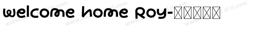 welcome home Roy字体转换